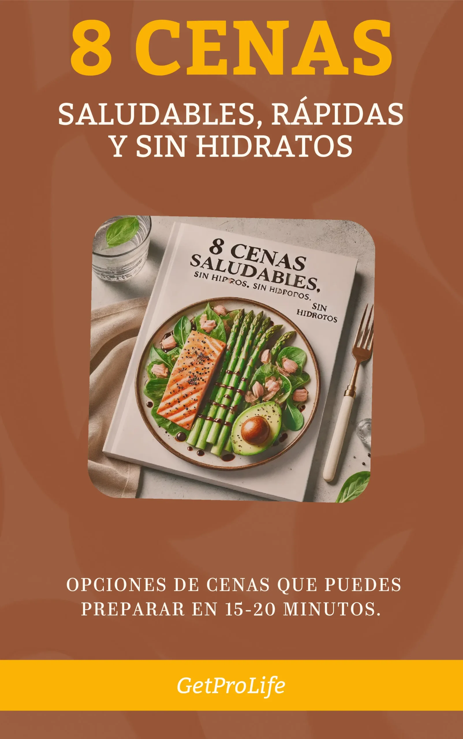 portada 8 cenas saludables, rapidas y sin hidratos getprolife.com